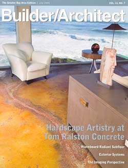 July 2005 Builder Architect Greater Bay Area Edition-Hardscape Artistry at Tom Ralston Concrete